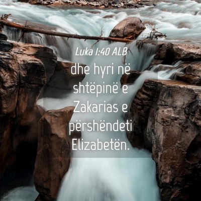 Picture 04 - Luka 1:40 ALB - dhe hyri në shtëpinë e Zakarias e - Bible Verse Picture