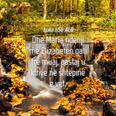 Picture 04 - Luka 1:56 ALB - Dhe Maria ndenji me Elizabetën gati tre muaj, - Bible Verse Picture