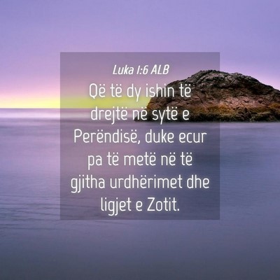 Picture 04 - Luka 1:6 ALB - Që të dy ishin të drejtë në sytë e - Bible Verse Picture