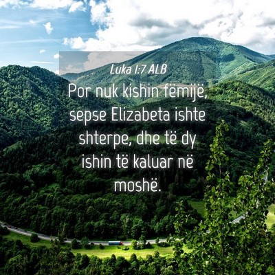 Picture 04 - Luka 1:7 ALB - Por nuk kishin fëmijë, sepse Elizabeta ishte - Bible Verse Picture