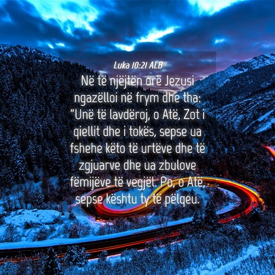 Picture 04 - Luka 10:21 ALB - Në të njëjtën orë Jezusi ngazëlloi në frym - Bible Verse Picture