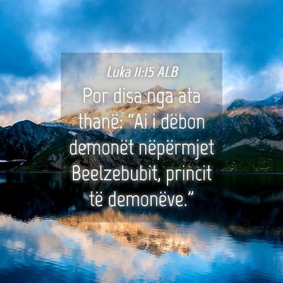 Picture 04 - Luka 11:15 ALB - Por disa nga ata thanë: “Ai i dëbon demonët - Bible Verse Picture