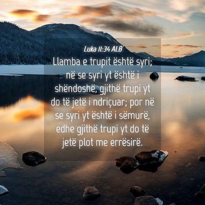 Picture 04 - Luka 11:34 ALB - Llamba e trupit është syri; në se syri yt - Bible Verse Picture
