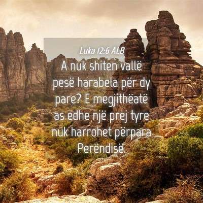 Picture 04 - Luka 12:6 ALB - A nuk shiten vallë pesë harabela për dy pare? - Bible Verse Picture