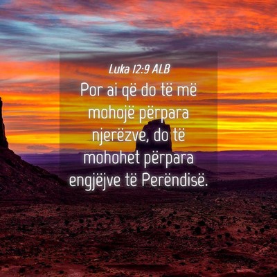 Picture 04 - Luka 12:9 ALB - Por ai që do të më mohojë përpara njerëzve, - Bible Verse Picture