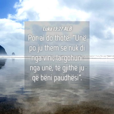 Picture 04 - Luka 13:27 ALB - Por ai do thotë: 