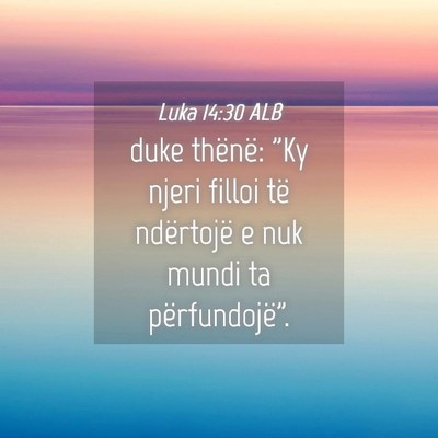 Picture 04 - Luka 14:30 ALB - duke thënë: 