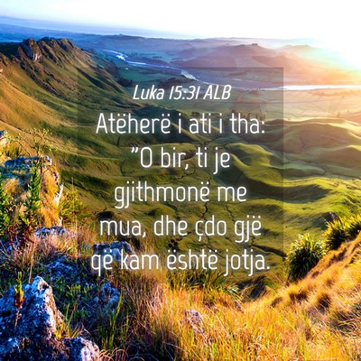 Picture 04 - Luka 15:31 ALB - Atëherë i ati i tha: 