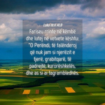 Picture 04 - Luka 18:11 ALB - Fariseu rrinte në këmbë dhe lutej në vetvete - Bible Verse Picture