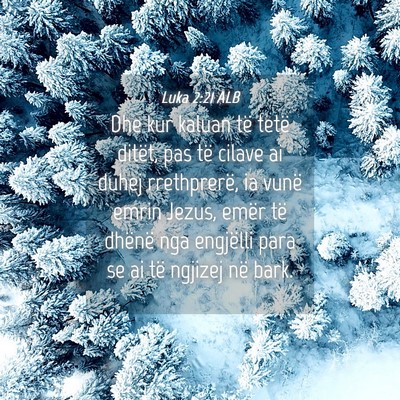 Picture 04 - Luka 2:21 ALB - Dhe kur kaluan të tetë ditët, pas të cilave - Bible Verse Picture