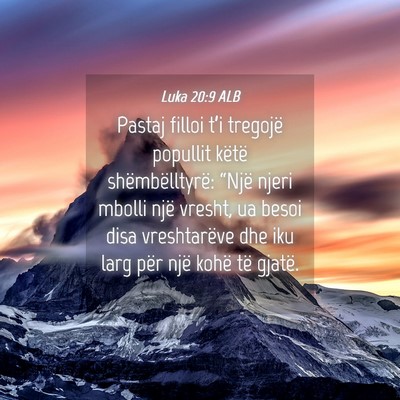 Picture 04 - Luka 20:9 ALB - Pastaj filloi t’i tregojë popullit këtë - Bible Verse Picture