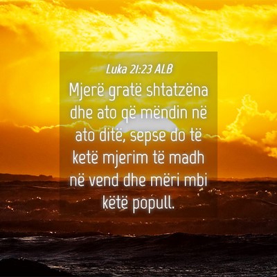 Picture 04 - Luka 21:23 ALB - Mjerë gratë shtatzëna dhe ato që mëndin në - Bible Verse Picture