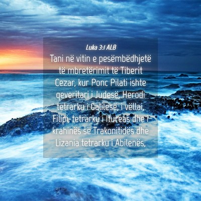 Picture 04 - Luka 3:1 ALB - Tani në vitin e pesëmbëdhjetë të - Bible Verse Picture