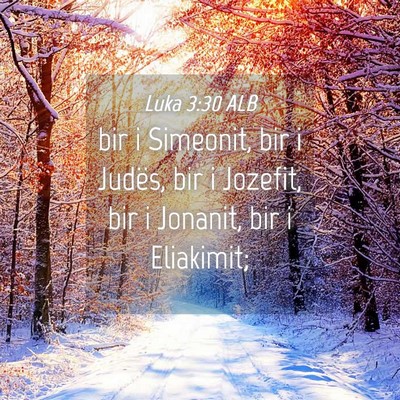 Picture 04 - Luka 3:30 ALB - bir i Simeonit, bir i Judës, bir i Jozefit, bir - Bible Verse Picture