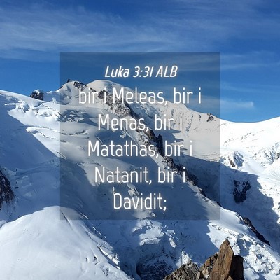 Picture 04 - Luka 3:31 ALB - bir i Meleas, bir i Menas, bir i Matathas, bir i - Bible Verse Picture