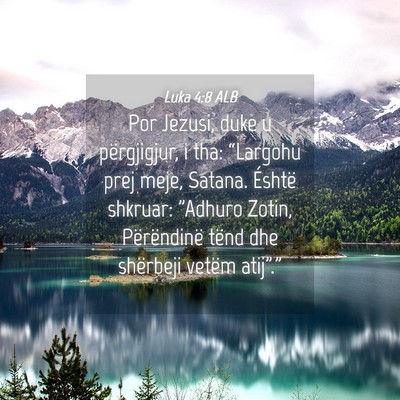 Picture 04 - Luka 4:8 ALB - Por Jezusi, duke u përgjigjur, i tha: “Largohu - Bible Verse Picture
