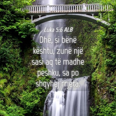 Picture 04 - Luka 5:6 ALB - Dhe, si bënë kështu, zunë një sasi aq të - Bible Verse Picture