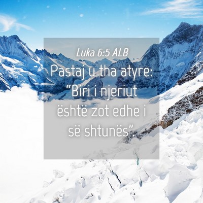 Picture 04 - Luka 6:5 ALB - Pastaj u tha atyre: “Biri i njeriut është zot - Bible Verse Picture