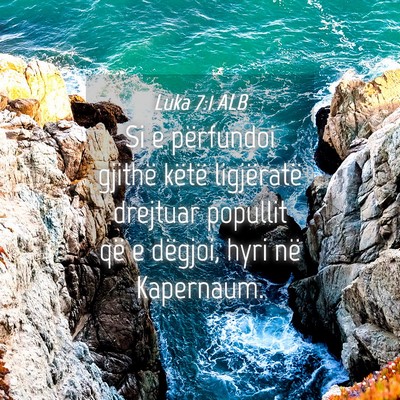 Picture 04 - Luka 7:1 ALB - Si e përfundoi gjithë këtë ligjëratë - Bible Verse Picture