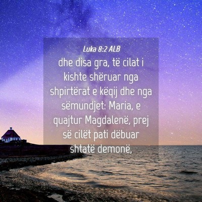 Picture 04 - Luka 8:2 ALB - dhe disa gra, të cilat i kishte shëruar nga - Bible Verse Picture