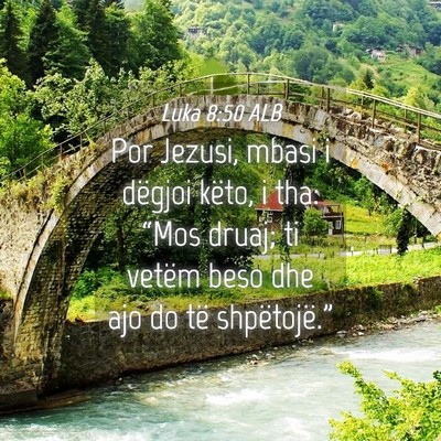 Picture 04 - Luka 8:50 ALB - Por Jezusi, mbasi i dëgjoi këto, i tha: “Mos - Bible Verse Picture