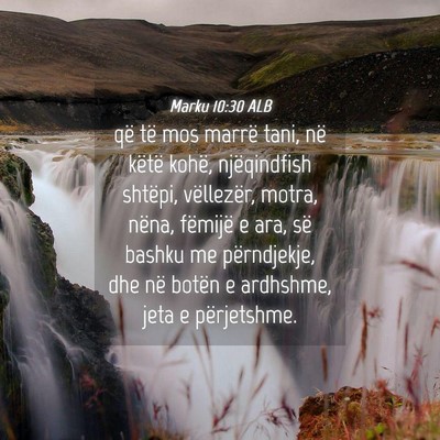 Picture 04 - Marku 10:30 ALB - që të mos marrë tani, në këtë kohë, - Bible Verse Picture