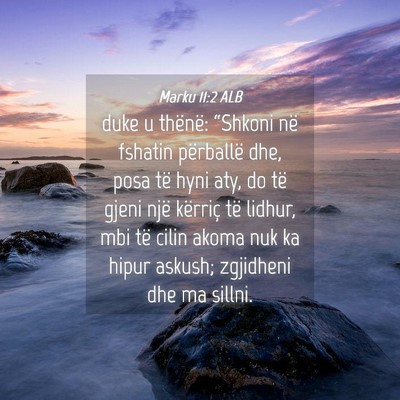 Picture 04 - Marku 11:2 ALB - duke u thënë: “Shkoni në fshatin përballë - Bible Verse Picture