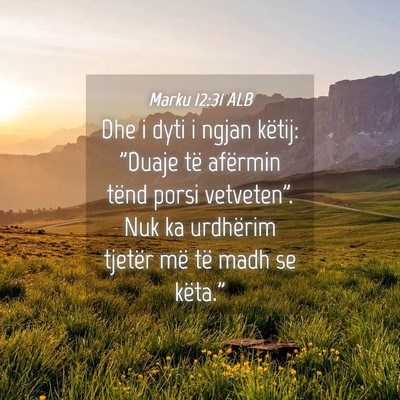 Picture 04 - Marku 12:31 ALB - Dhe i dyti i ngjan këtij: 