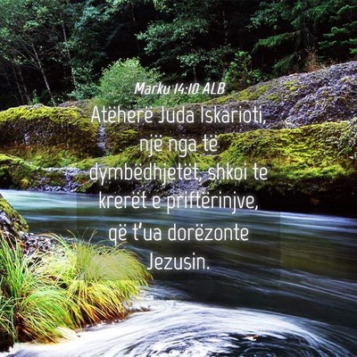 Picture 04 - Marku 14:10 ALB - Atëherë Juda Iskarioti, një nga të - Bible Verse Picture
