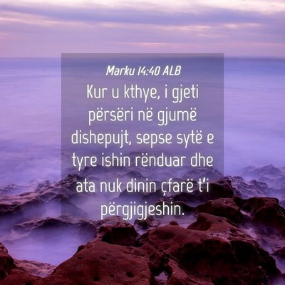 Picture 04 - Marku 14:40 ALB - Kur u kthye, i gjeti përsëri në gjumë - Bible Verse Picture