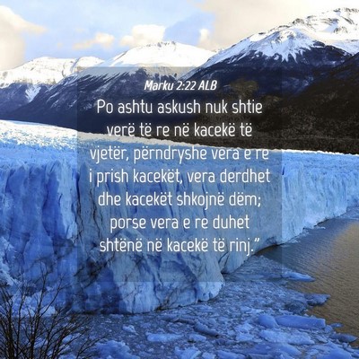Picture 04 - Marku 2:22 ALB - Po ashtu askush nuk shtie verë të re në - Bible Verse Picture