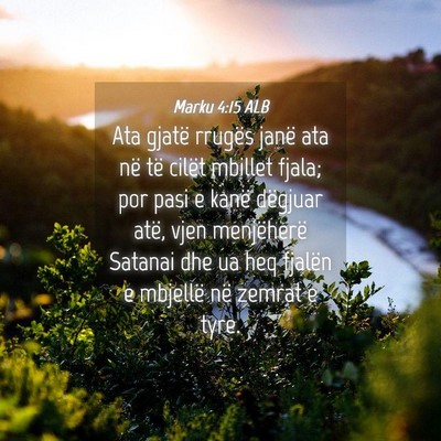 Picture 04 - Marku 4:15 ALB - Ata gjatë rrugës janë ata në të cilët - Bible Verse Picture
