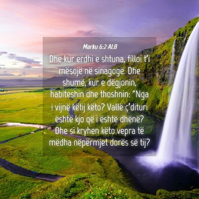 Picture 04 - Marku 6:2 ALB - Dhe kur erdhi e shtuna, filloi t’i mësojë në - Bible Verse Picture