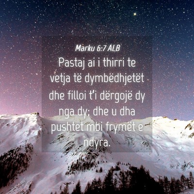 Picture 04 - Marku 6:7 ALB - Pastaj ai i thirri te vetja të dymbëdhjetët - Bible Verse Picture