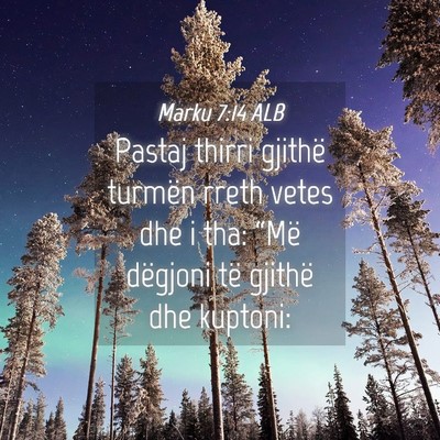 Picture 04 - Marku 7:14 ALB - Pastaj thirri gjithë turmën rreth vetes dhe i - Bible Verse Picture