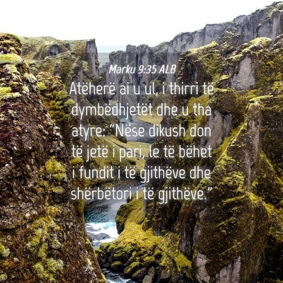 Picture 04 - Marku 9:35 ALB - Atëherë ai u ul, i thirri të dymbëdhjetët - Bible Verse Picture