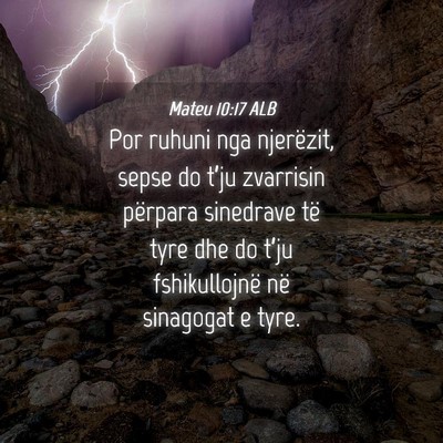 Picture 04 - Mateu 10:17 ALB - Por ruhuni nga njerëzit, sepse do t’ju - Bible Verse Picture