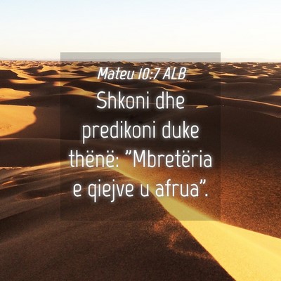 Picture 04 - Mateu 10:7 ALB - Shkoni dhe predikoni duke thënë: 