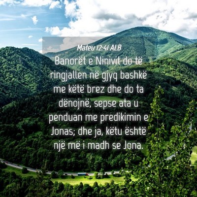 Picture 04 - Mateu 12:41 ALB - Banorët e Ninivit do të ringjallen në gjyq - Bible Verse Picture