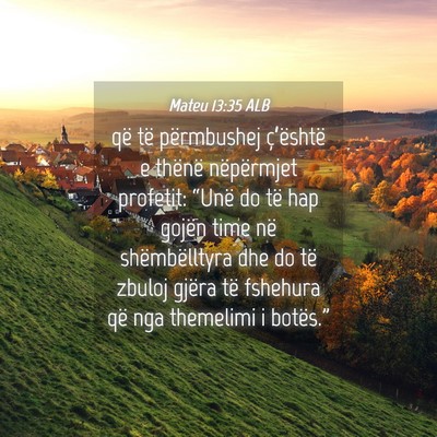 Picture 04 - Mateu 13:35 ALB - që të përmbushej ç’është e thënë - Bible Verse Picture