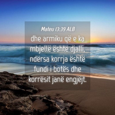 Picture 04 - Mateu 13:39 ALB - dhe armiku që e ka mbjellë është djalli, - Bible Verse Picture