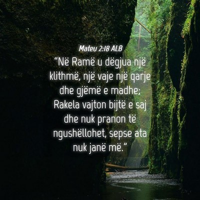 Picture 04 - Mateu 2:18 ALB - “Në Ramë u dëgjua një klithmë, një vaje - Bible Verse Picture