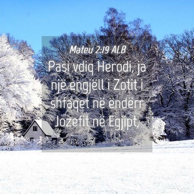 Picture 04 - Mateu 2:19 ALB - Pasi vdiq Herodi, ja një engjëll i Zotit i - Bible Verse Picture