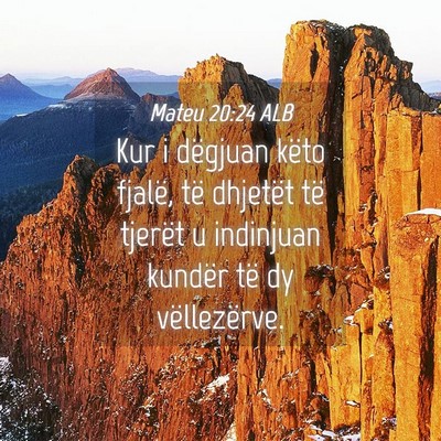 Picture 04 - Mateu 20:24 ALB - Kur i dëgjuan këto fjalë, të dhjetët të - Bible Verse Picture