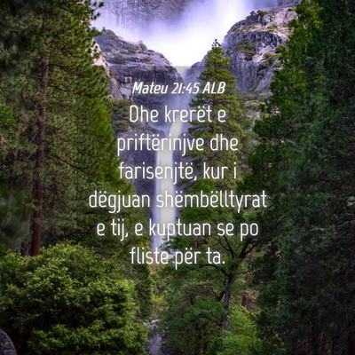 Picture 04 - Mateu 21:45 ALB - Dhe krerët e priftërinjve dhe farisenjtë, kur - Bible Verse Picture