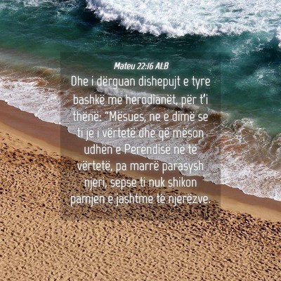 Picture 04 - Mateu 22:16 ALB - Dhe i dërguan dishepujt e tyre bashkë me - Bible Verse Picture