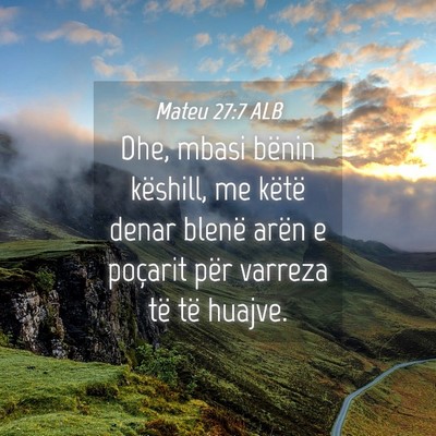Picture 04 - Mateu 27:7 ALB - Dhe, mbasi bënin këshill, me këtë denar - Bible Verse Picture
