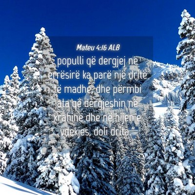 Picture 04 - Mateu 4:16 ALB - populli që dergjej në errësirë ka parë një - Bible Verse Picture