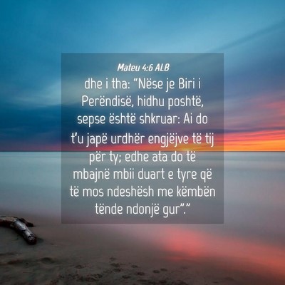 Picture 04 - Mateu 4:6 ALB - dhe i tha: “Nëse je Biri i Perëndisë, hidhu - Bible Verse Picture