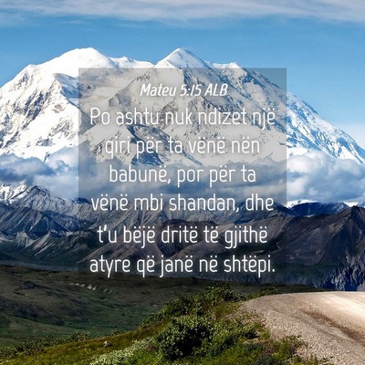 Picture 04 - Mateu 5:15 ALB - Po ashtu nuk ndizet një qiri për ta vënë nën - Bible Verse Picture